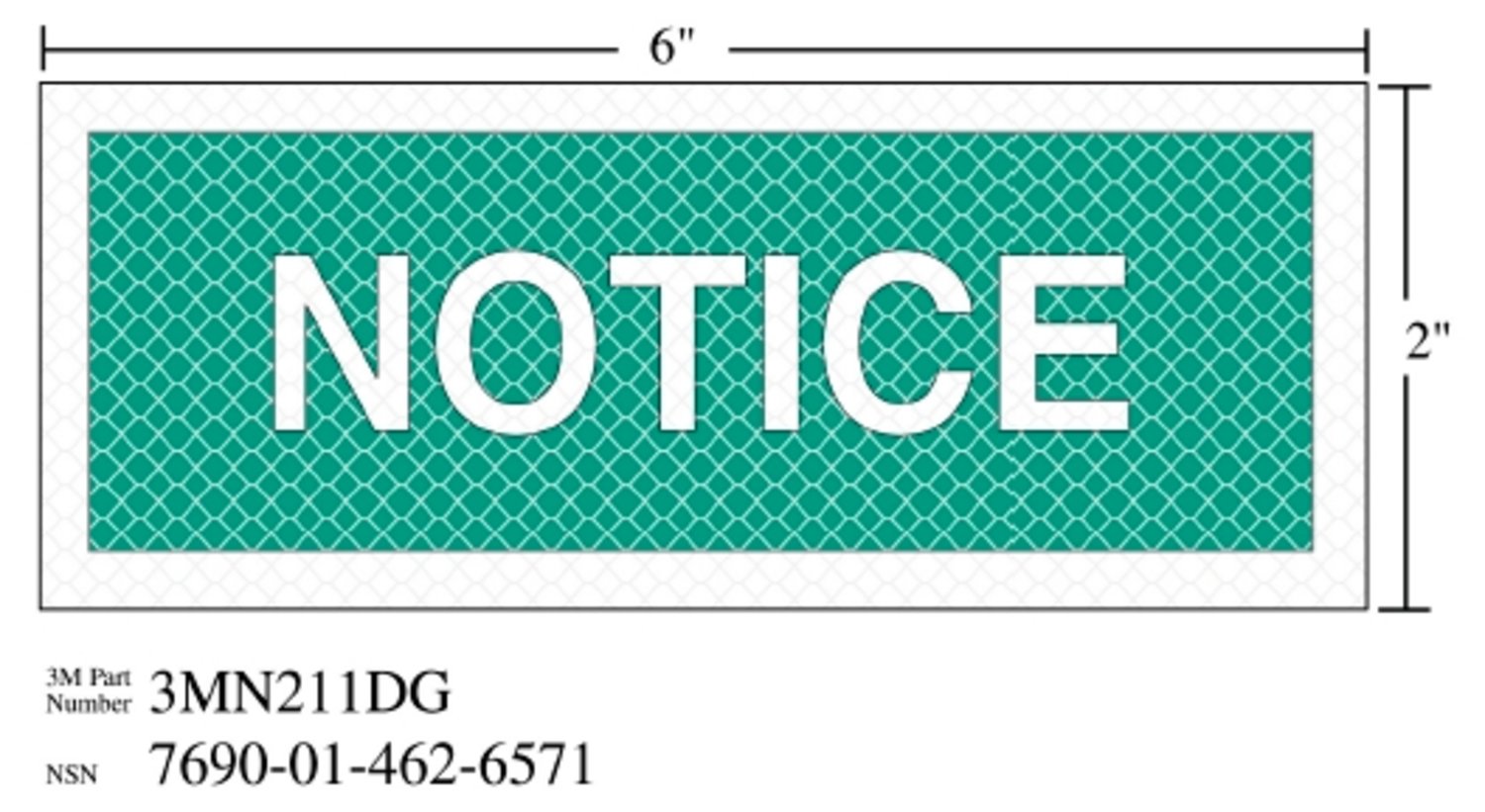 7010317785 - 3M Diamond Grade Safety Sign 3MN211DG, "NOTICE", 6 in x 2 in,
10/Package